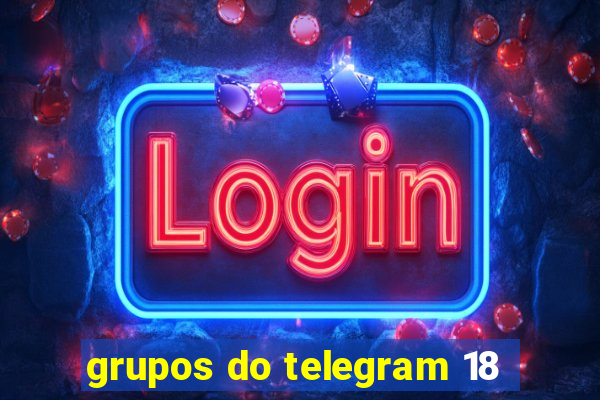 grupos do telegram 18